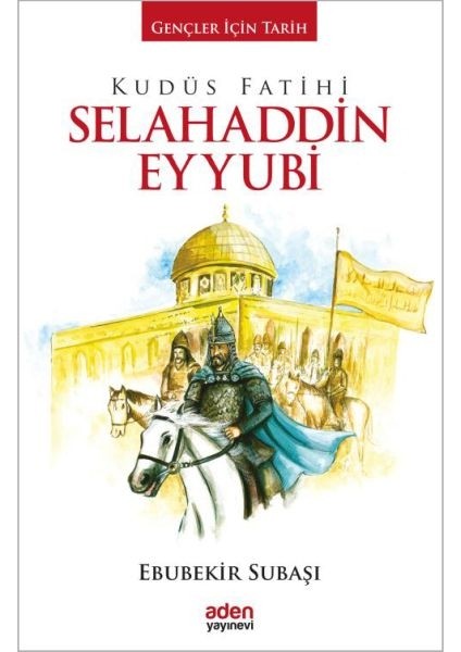 Gençler Için Tarih - Kudüs Fatihi Selahaddin Eyyubi