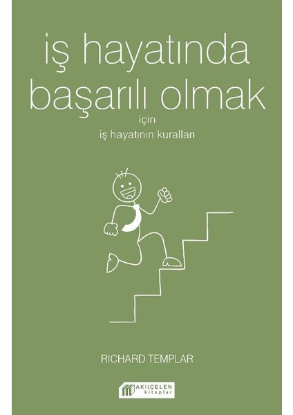 Iş Hayatında Başarılı Olmak Için Iş Hayatının Kuralları