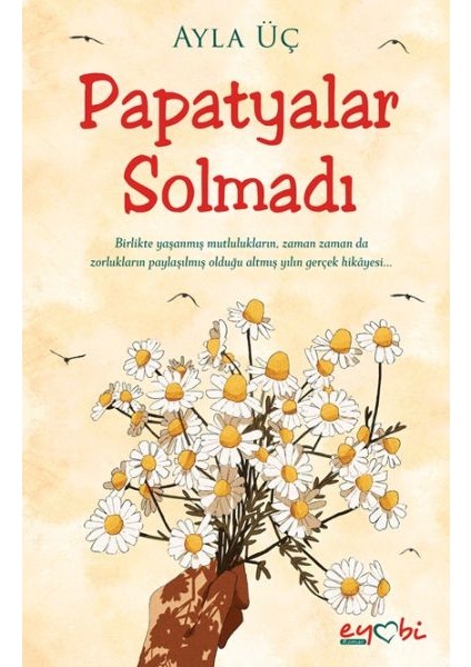 Papatyalar Solmadı