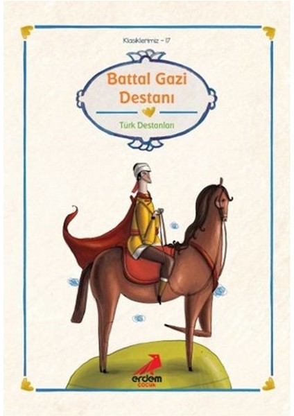 Klasiklerimiz 17 - Battal Gazi Destanı