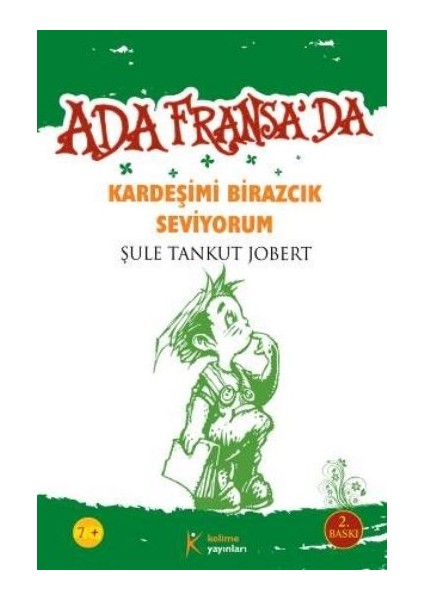 Kardeşimi Birazcık Seviyorum Ada Fransa'da