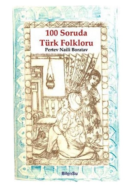 100 Soruda Türk Folkloru