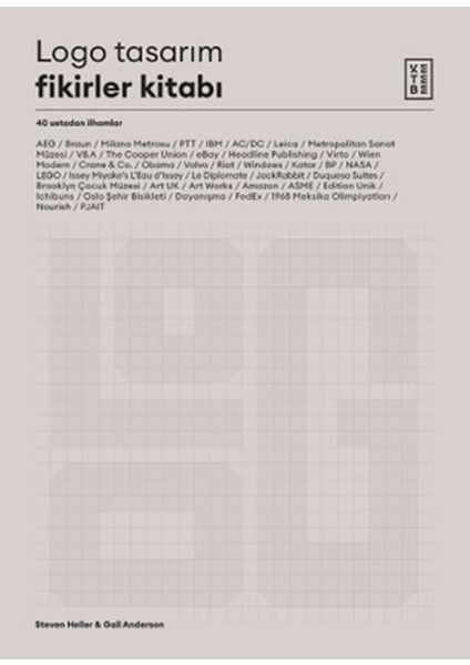 Logo Tasarım Fikirler Kitabı - 40 Ustadan Ilhamlar
