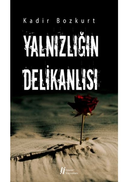 Yalnızlığın Delikanlısı