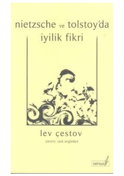 Nietzsche ve Tolstoy'da Iyilik Fikri