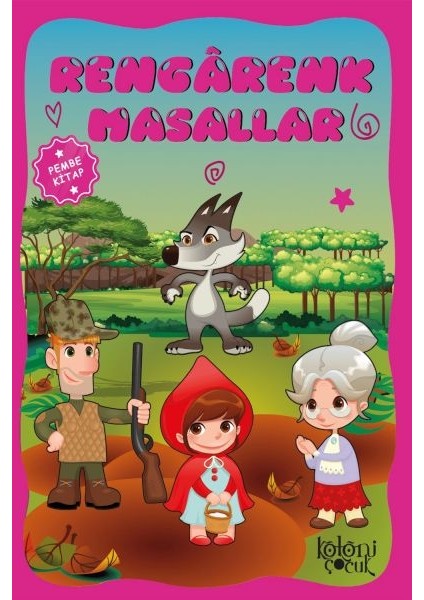 Çocuklar Için Hayal ve Odak Geliştirici Rengarenk Masallar Pembe Kitap