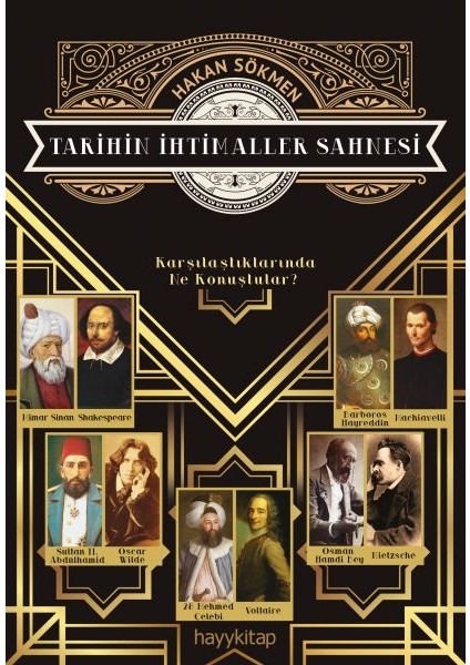 Tarihin Ihtimaller Sahnesi - Karşılaştıklarında Ne Konuştular?