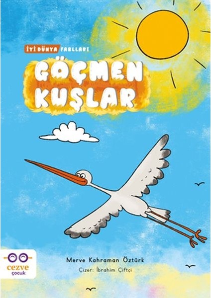 Göçmen Kuşlar - Iyi Dünya