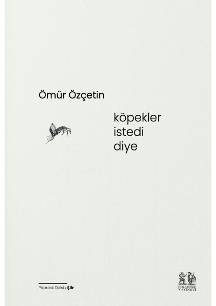 Köpekler Istedi Diye