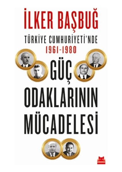 Türkiye Cumhuriyetinde 1961-1980 Güç Odaklarının Mücadelesi