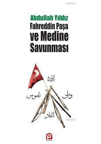 Fahreddin Paşa ve Medine Savunması