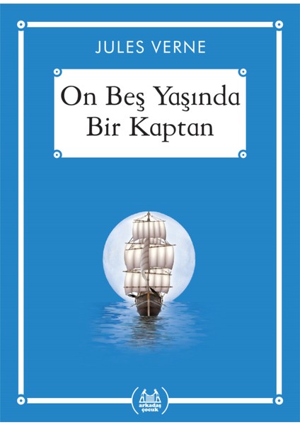 On Beş Yaşında Bir Kaptan - Gökkuşağı Cep Kitap Dizisi