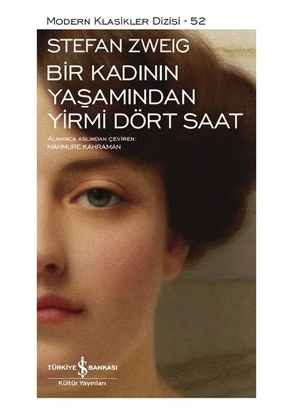 Bir Kadının Yaşamından Yirmi Dört Saat - Modern Klasikler Dizisi (Ciltli)