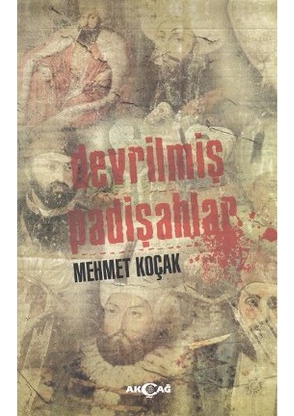 Devrilmiş Padişahlar