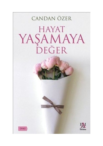 Hayat Yaşamaya Değer
