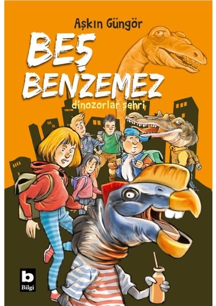 Dinozorlar Şehri - Beş Benzemez