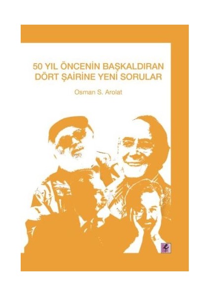 50 Yıl Öncenin Başkaldıran Dört Şairine Yeni Sorular
