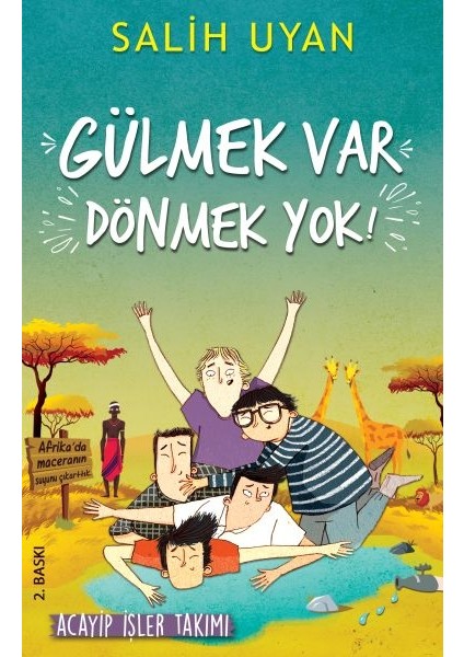 Gülmek Var Dönmek Yok - Acayip Işler Takımı