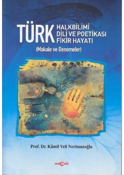 Türk Halkbilimi - Türk Dili ve Potikası - Türk Fikir Hayatı