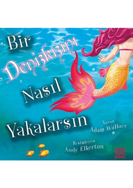 Bir Denizkızını Nasıl Yakalarsın