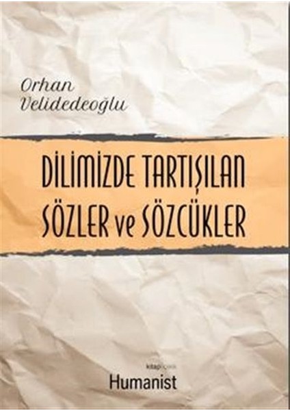 Dilimizde Tartışılan Sözler ve Sözcükler