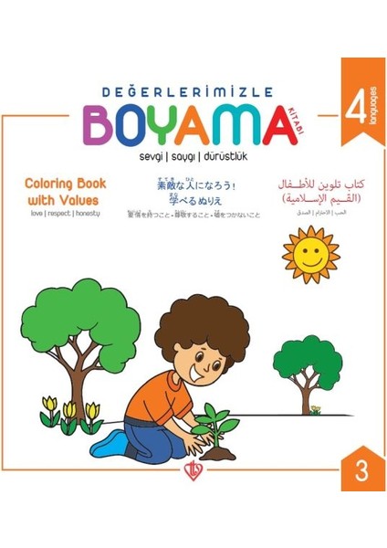 Değerlerimizle Boyama Kitabı - Sevgi Saygı Dürüstlük - Arapça-Ingilizce-Japonca-Türkçe