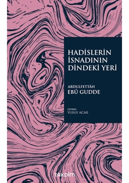 Hadislerin Isnadının Dindeki Yeri