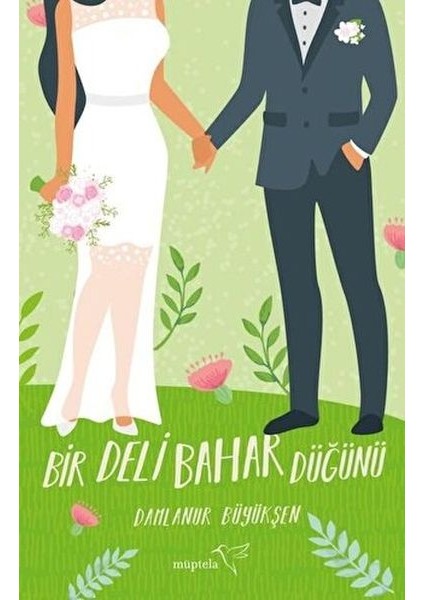 Bir Deli Bahar Düğünü