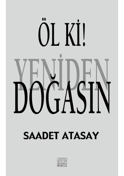 Öl Ki! Yeniden Doğasın