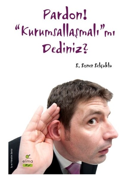 Pardon! Kurumsallaşmalı'mı Dediniz?
