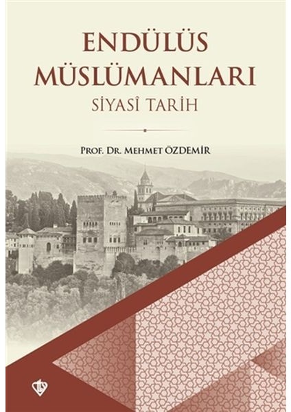 Endülüs Müslümanları Siyasi Tarih (Büyük Boy)
