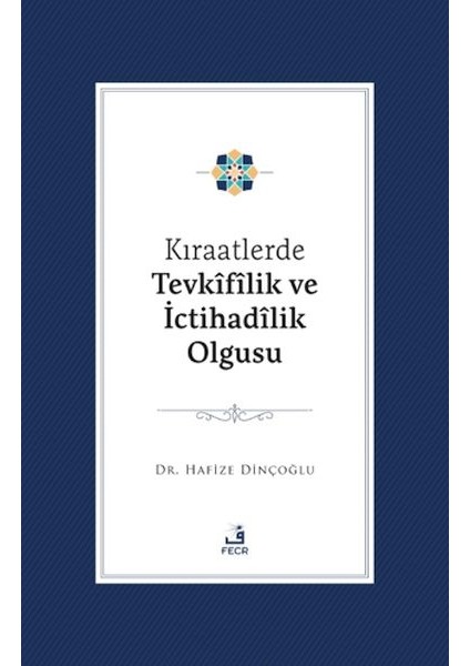Kıraatlerde Tevkifîlik ve Ictihadilik Olgusu
