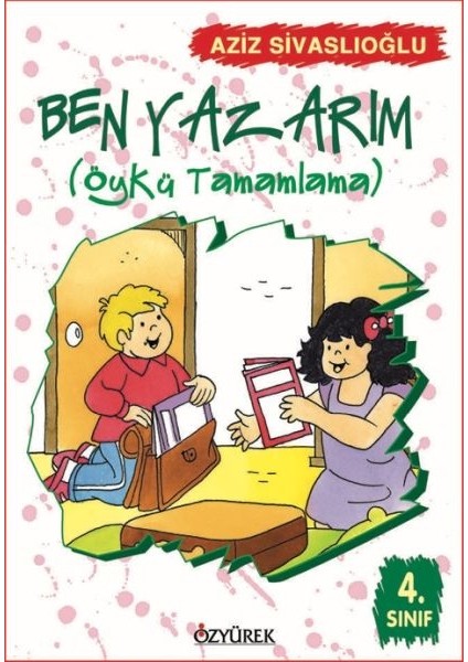 Ben Yazarım (Öykü Tamamlama) 4. Sınıf
