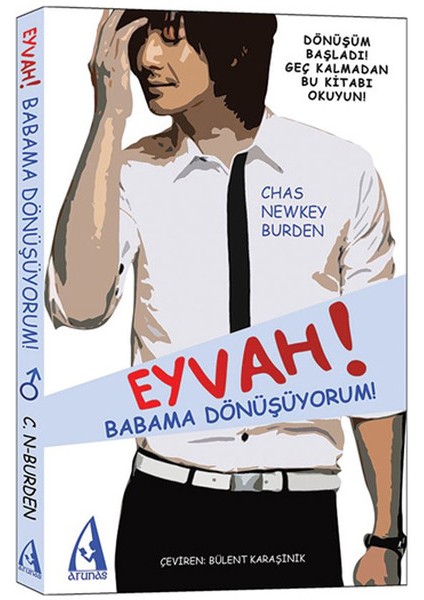 Eyvah! Babama Dönüşüyorum!