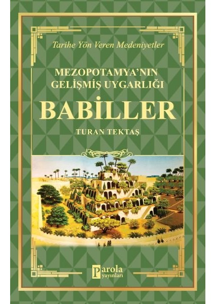 Babiller - Mezopotamya'nın Gelişmiş Uygarlığı