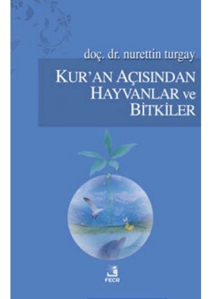Kur'an Açısından Hayvanlar ve Bitkiler