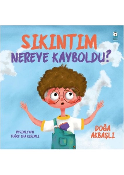 Sıkıntım Nereye Kayboldu?