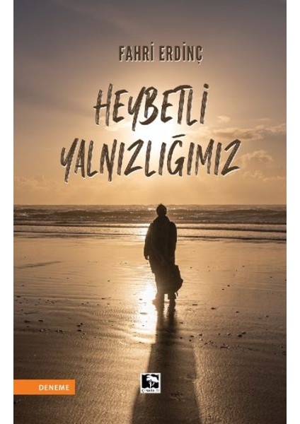 Heybetli Yalnızlığımız