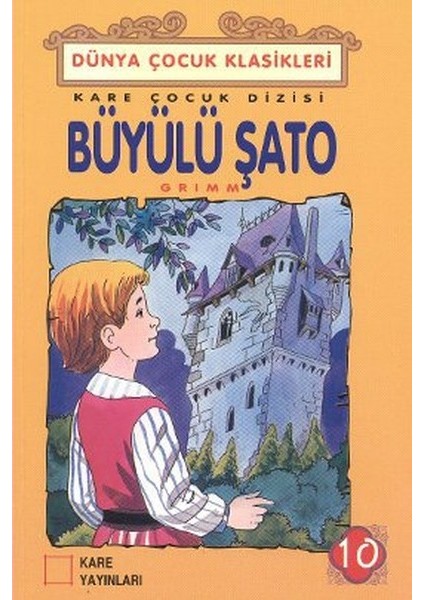 Çocuk Klasikleri 10 - Büyülü Şato