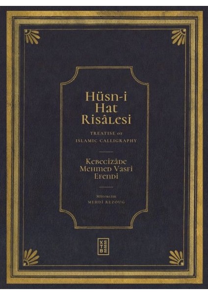 Hüsn-I Hat Risâlesi / Treatise Of Islamic Calligraphy