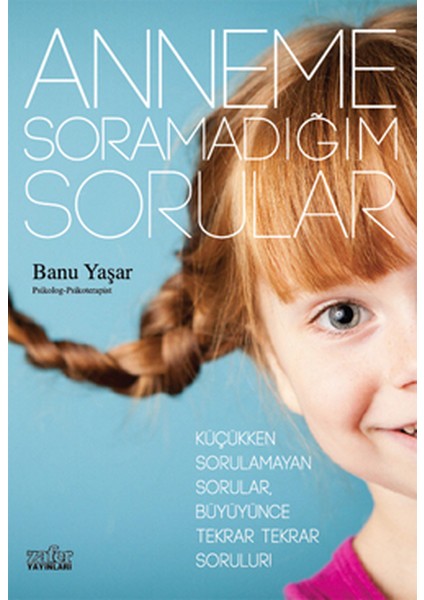 Anneme Soramadığım Sorular