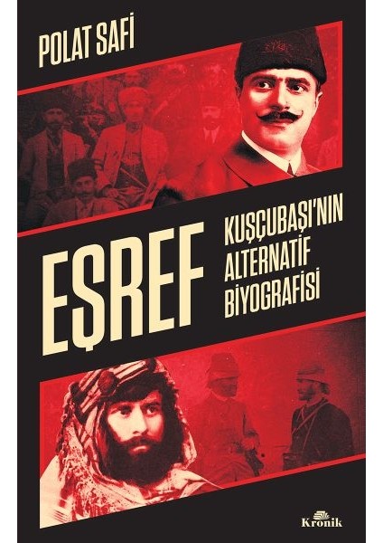 Eşref - Kuşçubaşı’nın Alternatif Biyografisi - Gizli Teşkilatlar