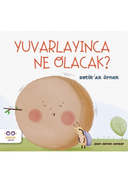 Yuvarlayınca Ne Olacak?