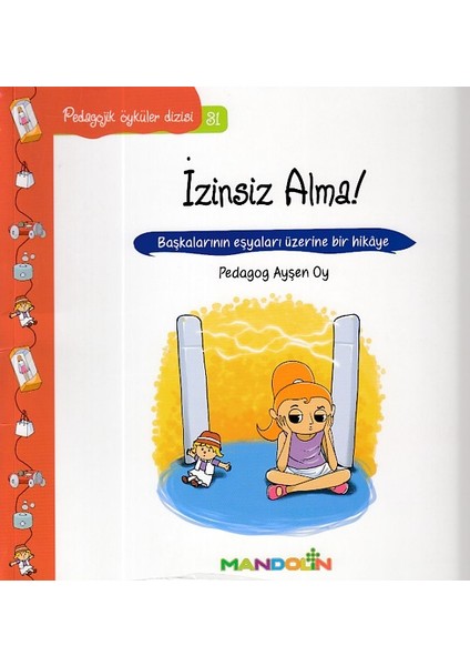 Pedagojik Öyküler Dizisi 31 - Izinsiz Alma