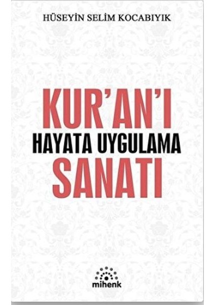 Kur’an’ı Hayata Uygulama Sanatı
