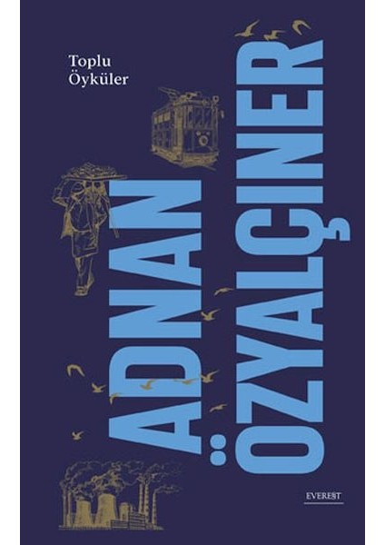 Adnan Özyalçıner - Toplu Öyküler (Ciltli)