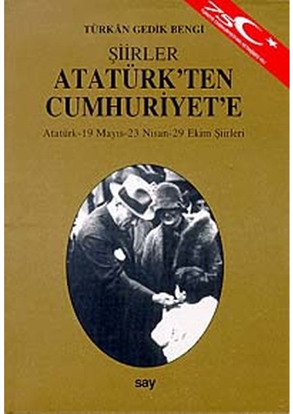 Atatürk'ten Cumhuriyet'e Şiirleratatürk - 19 Mayıs - 23 Nisan - 29 Ekim Şiirleri