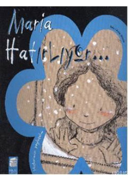 Hislerimizi Paylaşalım - Maria Hatırlıyor...