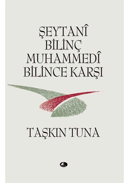 Şeytani Bilinç Muhammedi Bilince Karşı