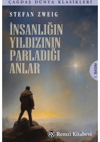 Insanlığın Yıldızının Parladığı Anlar